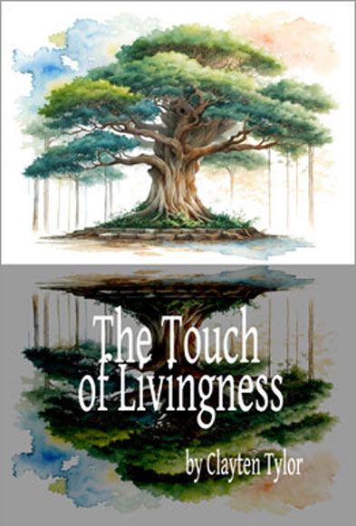 The Touch of Livingness by Clayten Tylor - Book front Cover